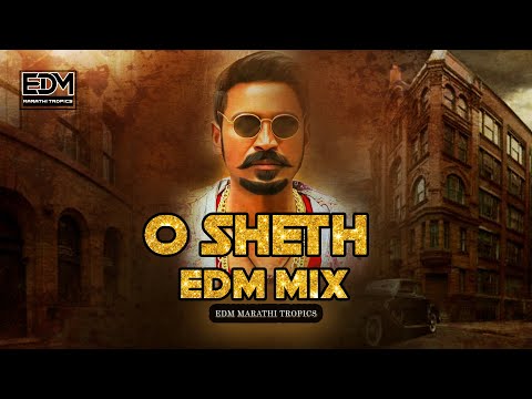 ओ शेठ - O SHETH | EDM MIX | NEW MARATHI SONG | EDM MARATHI TROPIC | UMESH GAWALI | SANDHYA KESHE