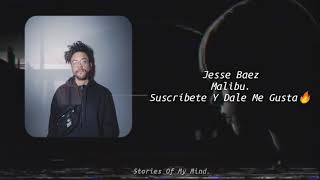 Video thumbnail of "Jesse Baez- Malibu (Letra)"