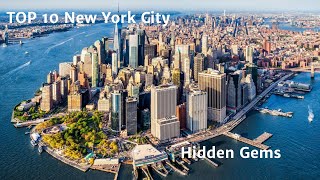 Top 10 Hidden Gems of New York: Uncover the Unseen