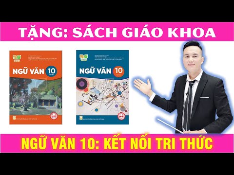 #1 Sách Ngữ văn 10 Kết nối tri thức với cuộc sống| Tải sách giáo khoa Ngữ văn 10 miễn phí Mới Nhất