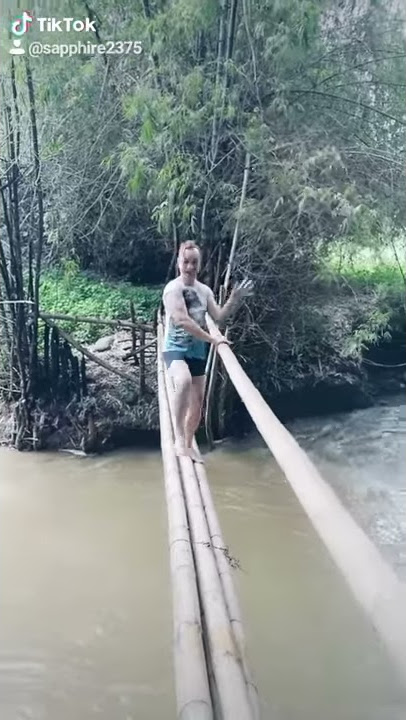 Too Risky, Im afriad I might fall into the river.
