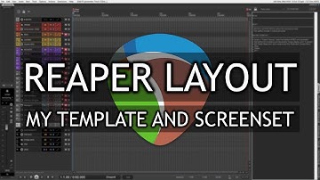 Reaper Layout: My Template and Screenset