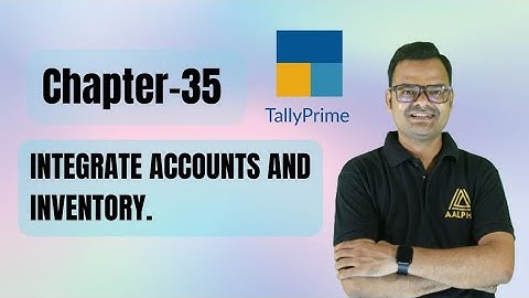 Chapter 35 Integrate Accounts with Inventory