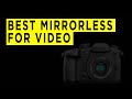 Top Ten Best Mirrorless Cameras for Video - 2021