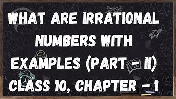 Irrational Numbers Problems | Class 10 Maths | Chapter 1