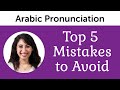 Top 5 Arabic Mistakes to Avoid - Ultimate Arabic Pronunciation Guide