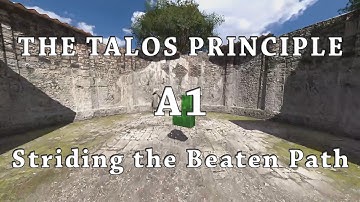 [The Talos Principle] A1 - Striding the Beaten Path