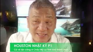 HOUSTON NHẬT KÝ P1 6/10/2025