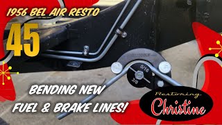 E45 Bending New Fuel & Brake Lines!  1956 Chevy Bel Air Restoration