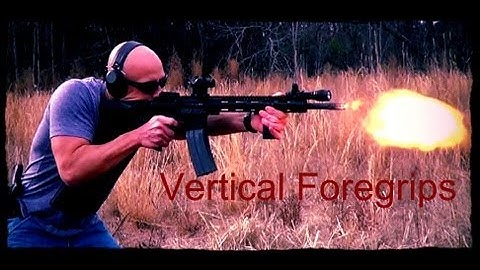 Vertical Fore Grips: Overview and Techniques For Use (HD)