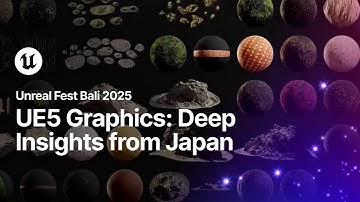 UE5 Graphics Deep Insights From Japan | Unreal Fest Bali 2025