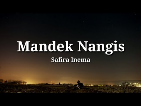 Mandek nagis - Safira inema (lirik) dan artinya