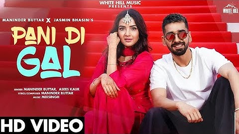 Pani Di Gal"(Lyrics)":Maninder Buttar feat.Jasmin Bhasin/Asees Kaur/Mixsingh/JUGNI/Punjabi Song 2021