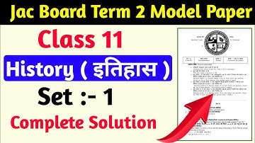 Class 11 History Term 2 model Paper | Class 11 History Term 2 model Paper jac board | History set 1