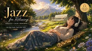 Smooth Jazz for Relaxing 🌿 Peaceful River Ambience & Soft Saxophone to Study, Work & Sleep screenshot 2