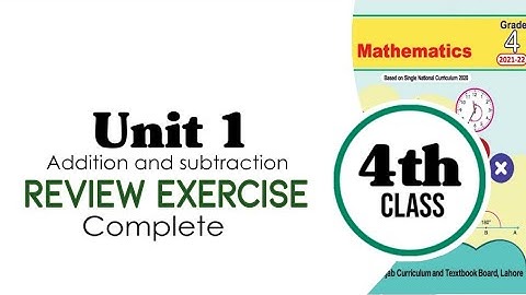 Class 4 Math, Unit 1, Add and Sub, Review Exercise Complete | Classroom