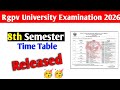 Rgpv 8th Semester time table released 🥳 || Rgpv 8th Semester exam time table update 