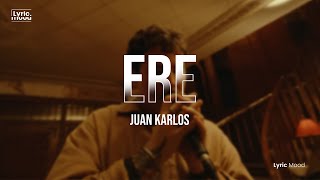 juan karlos - ERE (Lyrics)