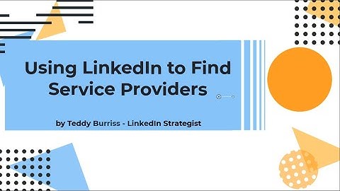 Using the new LinkedIn Search Feature - Searching for Service Providers