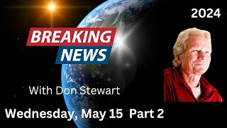 Breaking News May 15 2024 Part 2