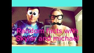 Random Facts With Skylar