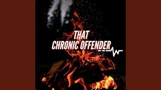 That Chronic Offender