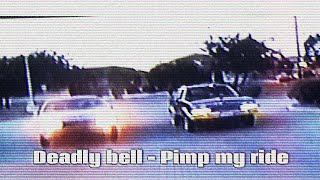 Deadly Bell - Pimp My Ride (Memphis Phonk)