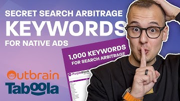 Secret Search Arbitrage Keyword List for Native Traffic (Taboola, Outbrain, Yahoo Gemini)