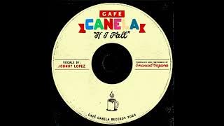 Café Canela - If I Fall
