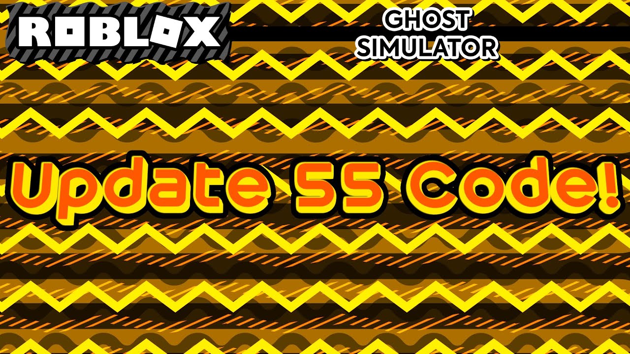 update-55-code-ghost-simulator-roblox-youtube