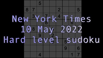 Sudoku solution – New York Times sudoku 10 May 2022 Hard level