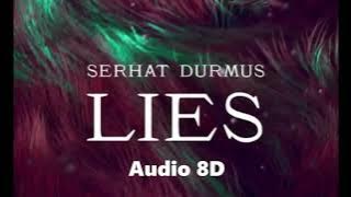 Download lagu Lies- Serhat Durmus (Audio 8D)