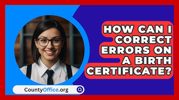 How Can I Correct Errors on a Birth Certificate? | CountyOffice News