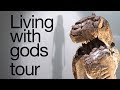Living with gods: exhibition tour