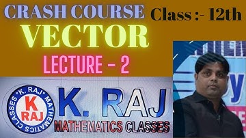 VECTOR LECTURE - 2