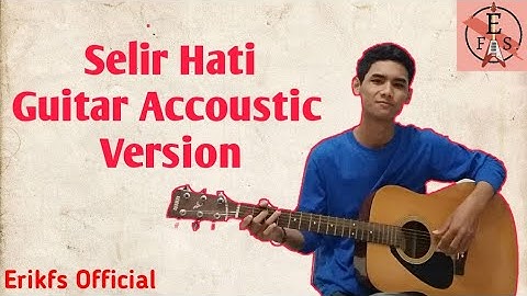 Selir Hati (Cover by Erikfs)