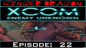 Ginger Dragon Plays: XCOM: Enemy Unknown (Second Wave) [Episode 22: War of Attrition]