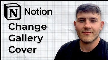 How to Change Gallery Cover in Notion (2025 Guide)
