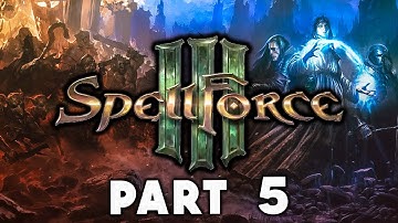 Spellforce 3 Campaign Walkthrough Gameplay Part 5 -Expanding Our Borders