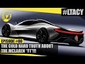 THE COLD HARD TRUTH ABOUT THE MCLAREN &quot;F1&quot;! LTACY - Episode 80