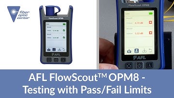 AFL FlowScout™ OPM8 Optical Power Meter - Testing with Pass/Fail Limits
