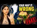 YOUR MAP IS WRONG: The Biggest Geography Lie Ever || Sneha Tiwari