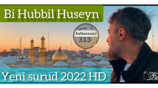 Hubbul Huseyn yeni 2022 HD/720p/ Resimi