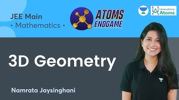 3D Geometry | Atoms Endgame | Unacademy Atoms | Namrata Jaysinghani