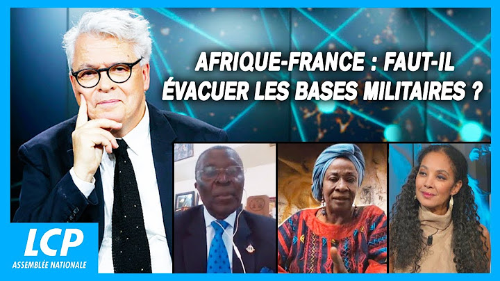 Afrique-France : Faut-il évacuer les bases militaires ? | Ces idées qui gouvernent le monde