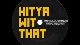 HitYaWitThat Scratch Session - Feb. 2015 Review