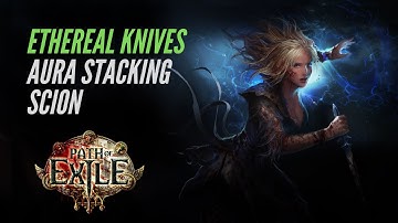 [Path of Exile 3.12] Ethereal Knives Aura Stacking Scion Build Showcase