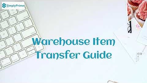 Transfer and moving Items  to warehouse and Trucks  (1)