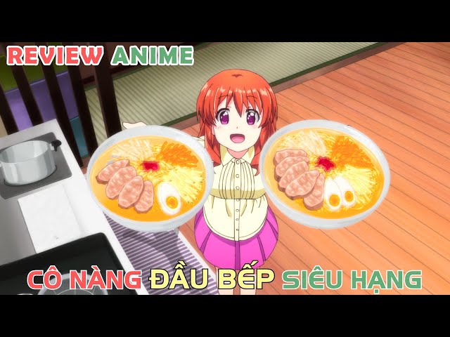 Cô Nữ Sinh Đầu Bếp Siêu Hạng | REVIEW PHIM ANIME HAY class=