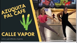 Azuquita Pal Cafe - Calle Vapor (salsa) Leticia y Gabriel 2021